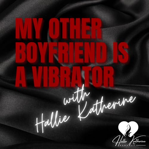 Couverture de My Other Boyfriend is a Vibrator&hellip;