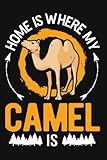  Kamel Notizbuch: Zuhause ist wo mein Kamel ist Ägypten Dromedar / 6x9 Zoll / 120 karierte Seiten