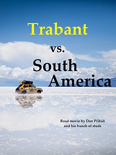 Trabant vs. South America