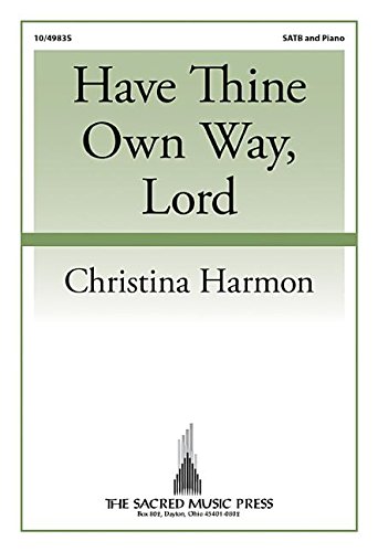 Have Thine Own Way, Lord