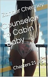 Counselor to Cabin Baby: Chapters 1-10 eBook : Chesney, Zander ...