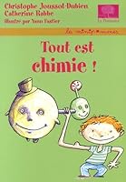 Tout est chimie 274650295X Book Cover
