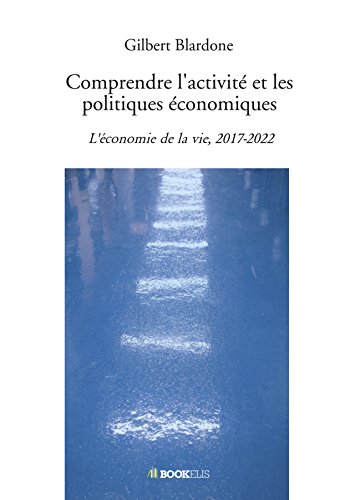 Comprendre l’activité et les politiques économiques