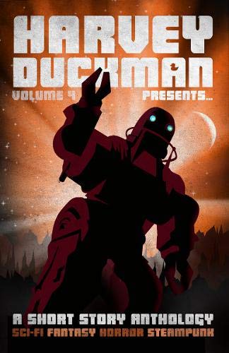 Harvey Duckman Presents... Volume 4: (A Collection of Sci-Fi, Fantasy, Steampunk and Horror Short Stories) steampunk buy now online
