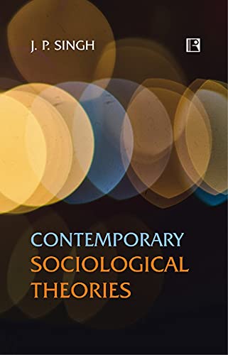 Buy CONTEMPORARY SOCIOLOGICAL THEORIES Book Online at Low Prices in ...