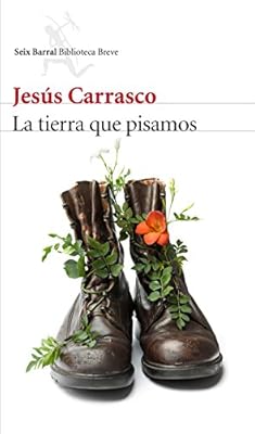 Seix Barral La tierra que pisamos (Biblioteca Breve)