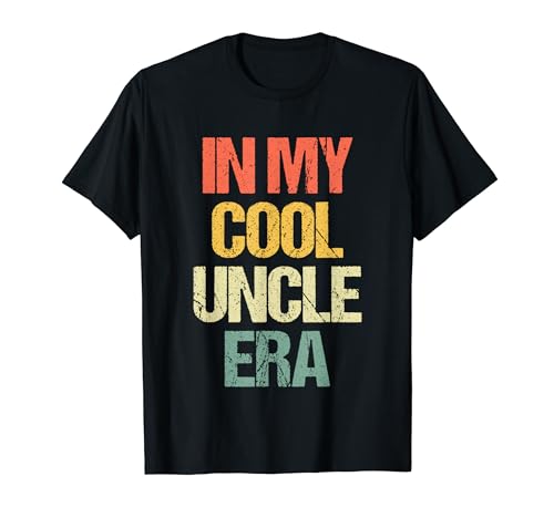 In My Cool Uncle Era - Retro Funny Daying Family Cool Uncle Maglietta