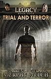 LEGACY, Book 4: Trial and Terror