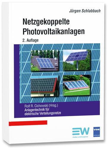 Preisvergleich Produktbild Netzgekoppelte Photovoltaikanlagen (Anlagentechnik für elektrische Verteilungsnetze)