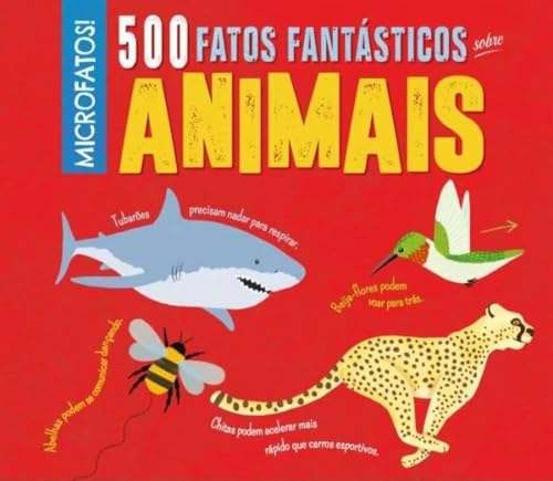500 Fatos Fantásticos Sobre Animais