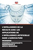 L'Intelligence de la Récolte Avec Les Applications de l'Intelligence Artificielle Dans l'Agriculture Moderne (French Edition) 6202421711 Book Cover