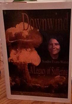 Hardcover Downwind: A legacy of suffering Book