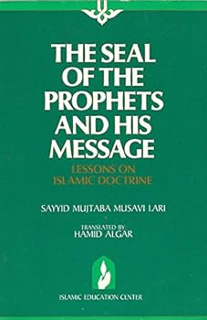 Paperback The Seal of the Prophets and His Message: Lessons on Islamic Doctrine (Book Two) Book