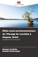 Effets socio-environnementaux de l'élevage de crevettes à Alagoas, Brésil: Durabilité environnementale (French Edition) 6203902403 Book Cover