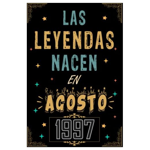 CUADERNO, LAS LEYENDAS NACEN EN AGOSTO 1997: Regalo de 25 cumpleaños para mujeres y hombres, ideas de 25 cumpleaños... un cumpleaños... divertido, ... regalo de 25 cumpleaños para él/ella.