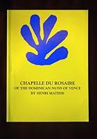 Chapelle du Rosaire of the Dominican Nuns of Vence B003YEBQ84 Book Cover