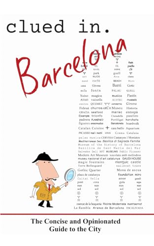 Clued In Barcelona: The Concise and Opinionated Guide to the City (smart travel)