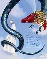Le Prince dragon 2701176379 Book Cover