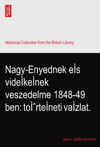 Nagy-Enyednek eÌs videÌkeÌnek veszedelme 1848-49 ben: toÌˆrteÌneti vaÌzlat.