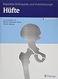  Hüfte: Expertise Orthopädie und Unfallchirurgie