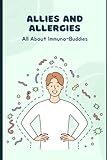 Allies and Allergies: All About Immuno-Buddies