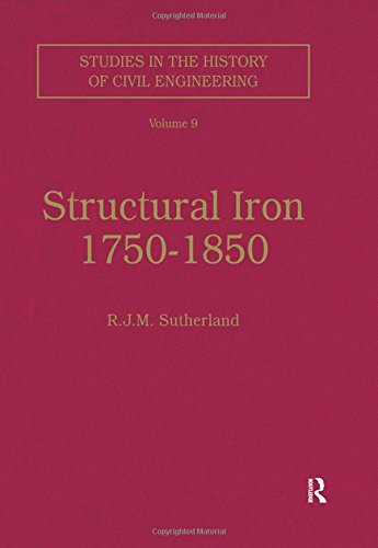 Structural Iron 1750–1850 (Studies in the History of Civil Engineering)