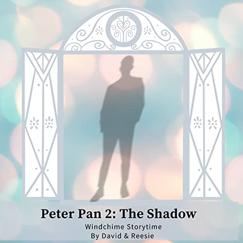 40- Peter Pan 2, The Shadow