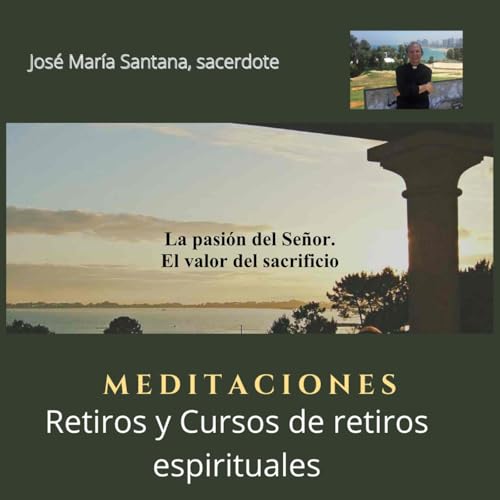 La pasi&oacute;n del Se&ntilde;or. El valor del sacrificio