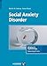 Social Anxiety Disorder (Advances in Psychotherapy -- Evidence-Based Practice)