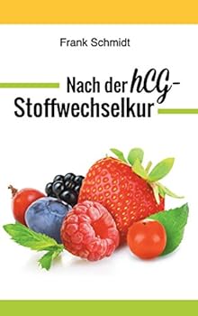 Paperback Nach der hCG-Stoffwechselkur: Halten Sie Ihr erreichtes Gewicht - ganz ohne Yo-Yo-Effekt [German] Book