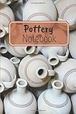  Pottery Notebook: Pottery journal for activity records - 103 pages, 6x9 inches - Gift for a beginner or an artist and pottery lovers