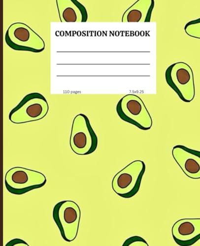 Composition Notebook Wide Ruled: Cute Avocado Notebook | 7.25" X 9.25" | 110 Pages | Pretty Composition Notebook | Aesthetic School Supplies