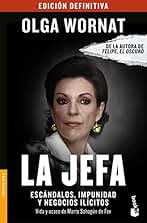 La Jefa: Escándalos, impunidad y negocios ilícitos Vida y ocaso de Marta Sahagún de Fox