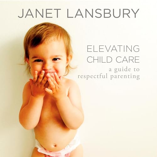 Elevating Child Care by Janet Lansbury episode artwork