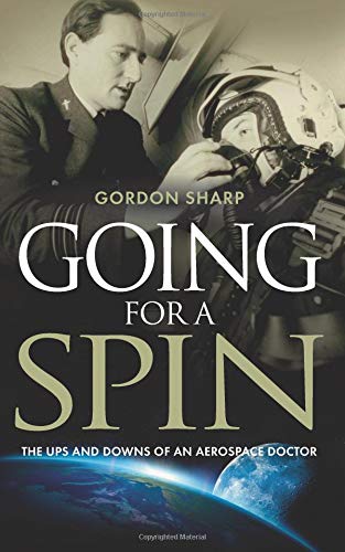 Going for a Spin: The ups and downs of an aerospace doctor