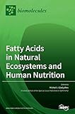 Fatty Acids in Natural Ecosystems and Human Nutrition