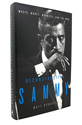 Deconstructing Sammy: Music, Money, Madness, and the Mob