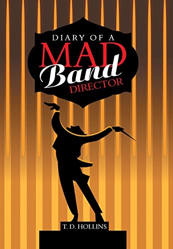 Diary of a Mad Band Director
