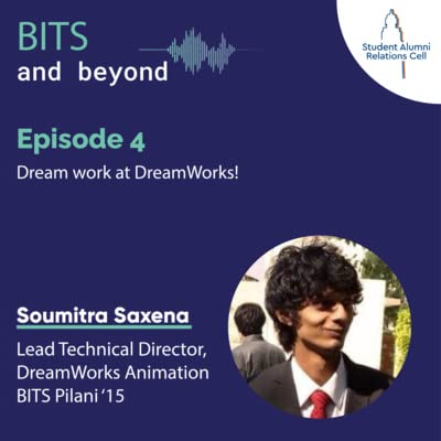 Episode 4: Dream work at DreamWorks! ft. Soumitra Saxena