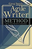 Agile Writer: Method: Write Your First Draft Novel in 6 Months 1941526098 Book Cover