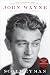 John Wayne: The Life and Legend