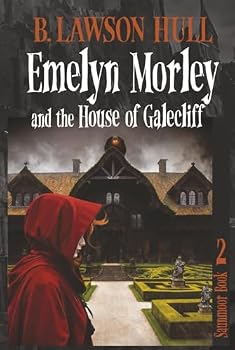 Emelyn Morley and the House of Galecliff (Saunmoor)