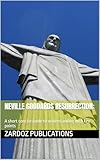 Neville goddards Resurrection: : A short concise guide to understanding with key points