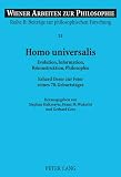 Homo universalis: Evolution, Information, Rekonstruktion, Philosophie- Erhard Oeser zur Feier seines 70. Geburtstages (Wiener Arbeiten zur Philosophie, Band 21) - Herausgeber: Stephan Haltmayer, Franz Wuketits, Gerhard Gotz 