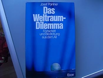 Paperback Das Weltraum-Dilemma : Fortschritt u. Bedrohung aus d. All. [German] Book