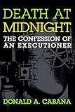 Death At Midnight: The Confession of an Executioner