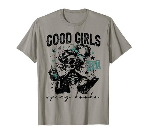 Good Girls Read Spicy Skeleton Book Club T-Shirt