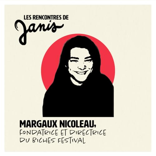 #32 Margaux Nicoleau | Fondatrice et Directrice du Biches Festival