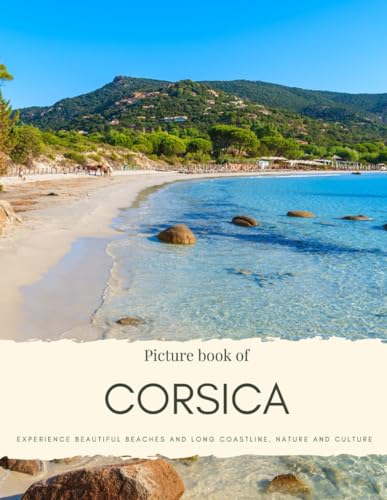 Independently Published Thomson, Anne Picture Book Of Corsica: Experience Beautiful Beaches And Long Coastline, Nature And Culture cover