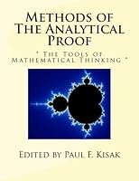 Methods of The Analytical Proof: " The Tools of Mathematical Thinking " 1519527721 Book Cover